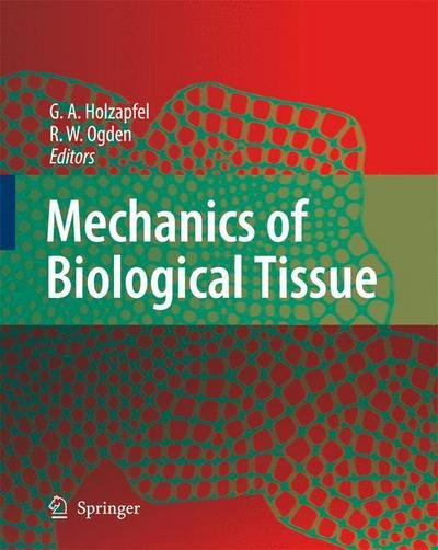 Cover for G a Holzapfel · Mechanics of Biological Tissue (Hardcover Book) [2006 edition] (2006)