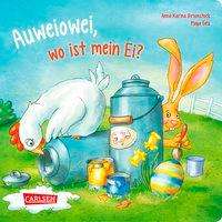 Cover for Maya Geis · Auweiowei, Wo Ist Mein Ei? (Bok)