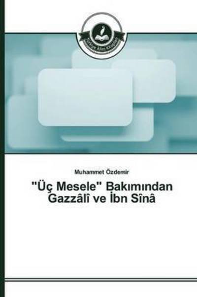 Cover for Ozdemir Muhammet · `uc Mesele` Bak M Ndan Gazzali Ve Bn Sina (Taschenbuch) (2015)
