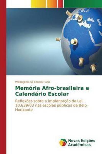 Cover for Do Carmo Faria Wellington · Memoria Afro-brasileira E Calendario Escolar (Pocketbok) (2015)