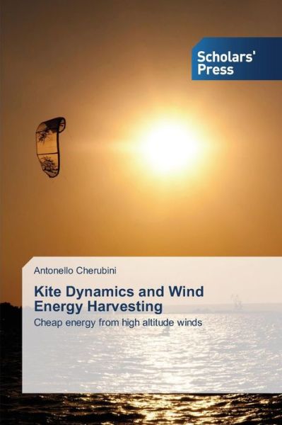 Cover for Cherubini Antonello · Kite Dynamics and Wind Energy Harvesting (Paperback Book) (2015)