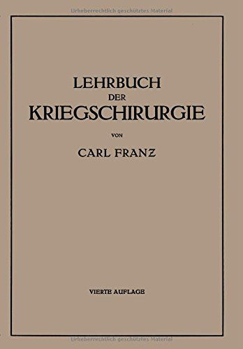 Cover for Carl Franz · Lehrbuch Der Kriegschirurgie (Paperback Book) (1944)