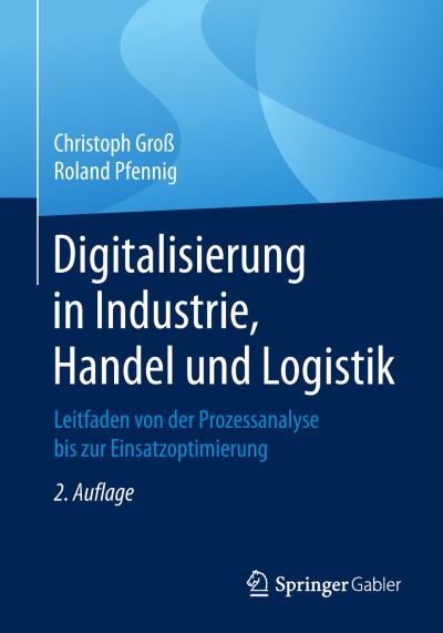 Cover for Groß · Digitalisierung in Industrie Handel und Logistik (Bok) [2nd 2., Aktualisierte Und Erweiterte Aufl. 2019 edition] (2019)