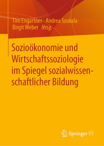 Cover for Tim Engartner · Soziooekonomie und Wirtschaftssoziologie im Spiegel sozialwissenschaftlicher Bildung (Hardcover Book) (2023)