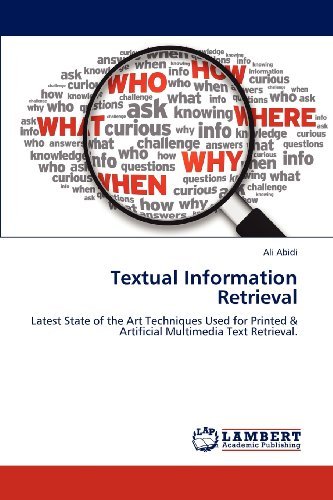 Cover for Ali Abidi · Textual Information Retrieval: Latest State of the Art Techniques Used for  Printed &amp; Artificial Multimedia Text Retrieval. (Paperback Book) (2012)