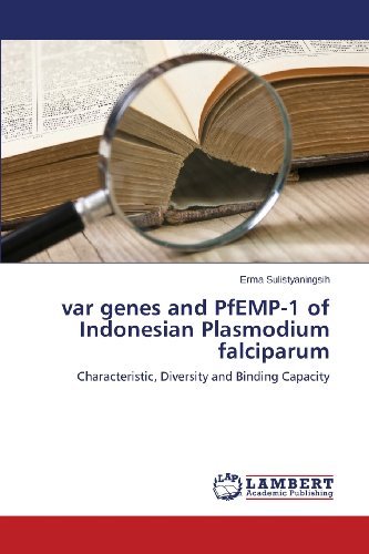 Cover for Erma Sulistyaningsih · Var Genes and Pfemp-1 of Indonesian Plasmodium Falciparum: Characteristic, Diversity and Binding Capacity (Paperback Bog) (2013)