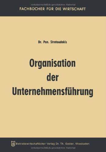 Panagiotis Stratoudakis · Organisation Der Unternehmensfuhrung (Paperback Book) [1961 edition] (1961)