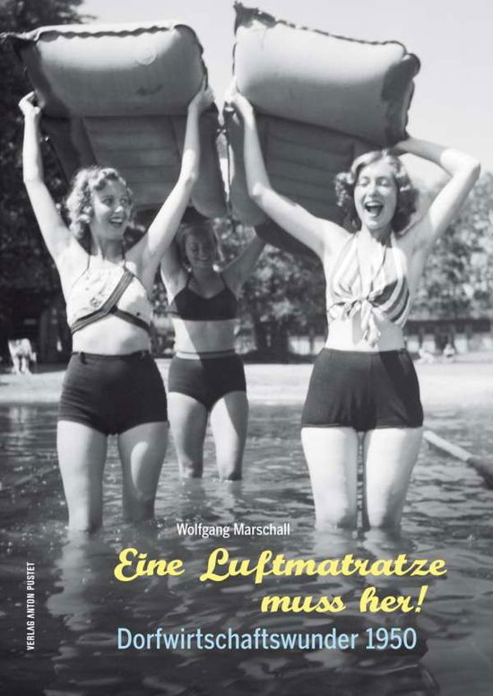 Eine Luftmatratze muss her! - Marschall - Boeken -  - 9783702509941 - 