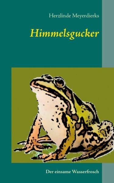 Cover for Herzlinde Meyerdierks · Himmelsgucker (Pocketbok) [German edition] (2014)