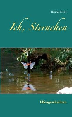 Cover for Eisele · Ich, Sternchen (Bog) (2019)