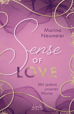 Cover for Marina Neumeier · Sense of Love - Mit jedem unserer Worte (Love-Trilogie, Band 3) (Book) (2023)