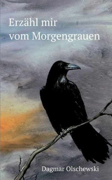Cover for Olschewski · Erzähl mir vom Morgengrauen (Buch) (2019)