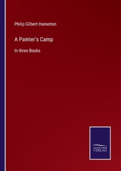Cover for Philip Gilbert Hamerton · A Painter's Camp (Paperback Book) (2022)