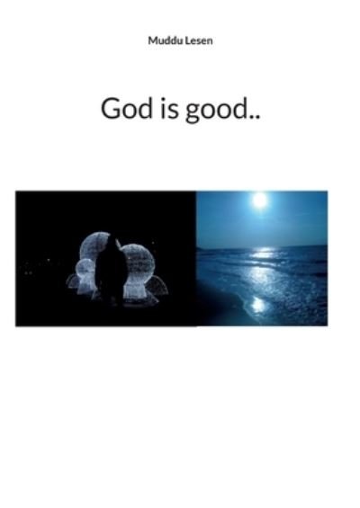 Cover for Muddu Lesen · God is good.. (Paperback Book) (2022)