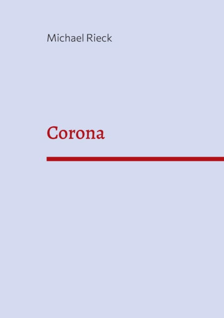 Cover for Michael Rieck · Corona: Schauspiel mit Musik (Paperback Book) (2021)