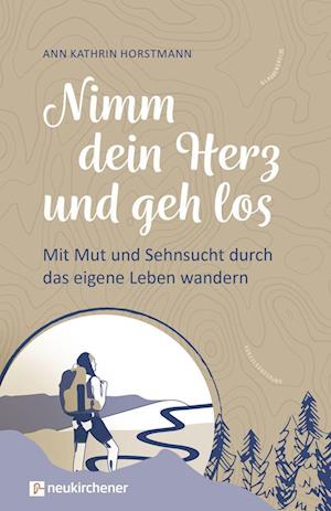 Cover for Ann Kathrin Horstmann · Nimm dein Herz und geh los (Book) (2023)