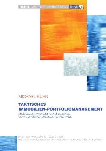 Taktisches Immobilien-portfoliomanagement - Michael Kuhn - Books - Books On Demand - 9783837054941 - July 25, 2008