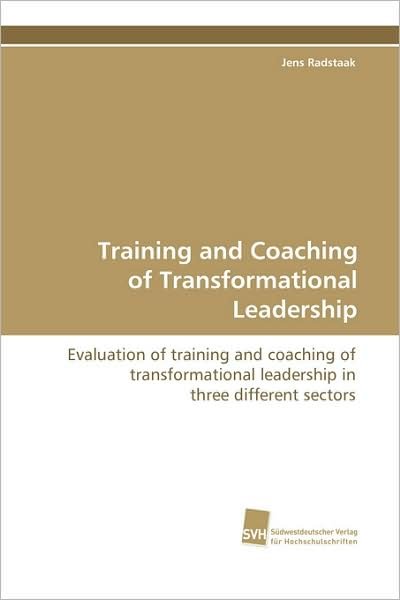 Cover for Jens Radstaak · Training and Coaching of Transformational Leadership (Paperback Book) (2009)