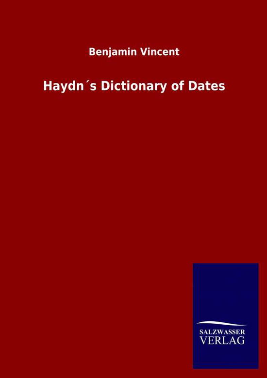 Cover for Benjamin Vincent · Haydns Dictionary of Dates (Paperback Book) (2020)