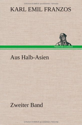 Cover for Karl Emil Franzos · Aus Halb-asien - Zweiter Band (Innbunden bok) [German edition] (2012)