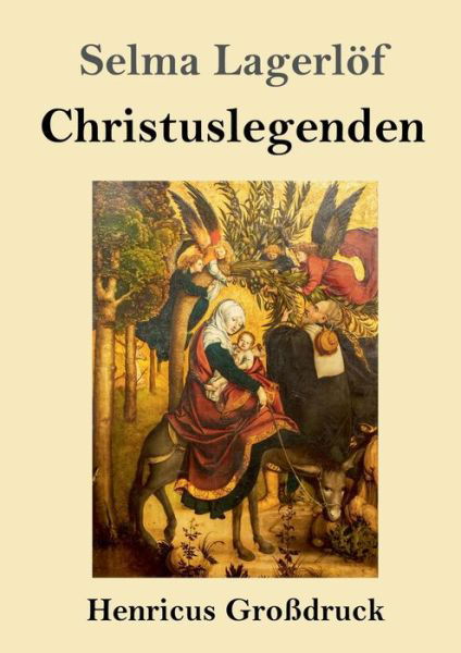Cover for Selma Lagerloef · Christuslegenden (Grossdruck) (Pocketbok) (2019)