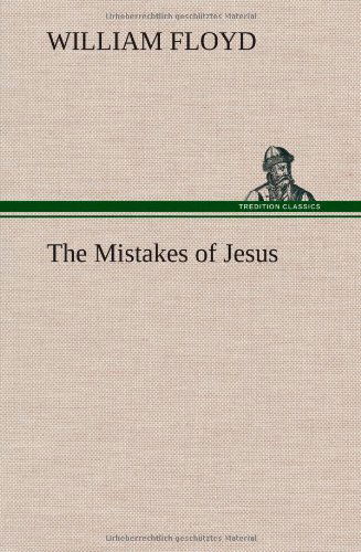 Cover for William Floyd · The Mistakes of Jesus (Hardcover Book) (2012)