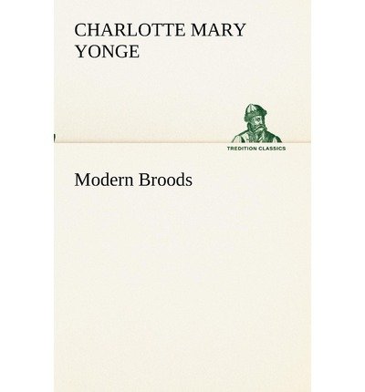 Cover for Charlotte Mary Yonge · Modern Broods (Tredition Classics) (Paperback Book) (2013)