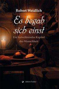 Cover for Weidlich · Es begab sich einst (Book)