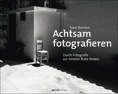 Cover for Sven Barnow · Achtsam fotografieren (Hardcover Book) (2022)