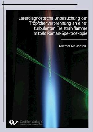 Cover for Dietmar Malcherek · Laserdiagnostische Untersuchung der Tröpfchenverbrennung an einer turbulenten Freistrahlflamme mittels Raman-Spektroskopie (Paperback Book) (2010)