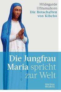 Cover for Ufitamahoro · Die Jungfrau Maria spricht (Buch)