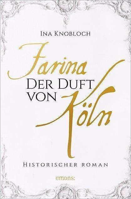 Cover for Knobloch · Farina - Der Duft von Köln (Bok)