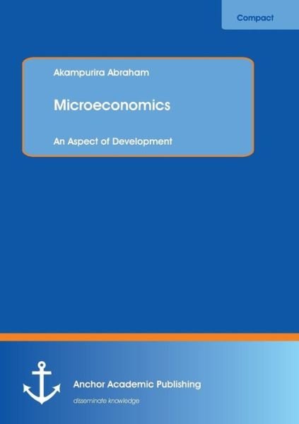 Cover for Akampurira Abraham · Microeconomics: an Aspect of Development (Paperback Book) (2013)