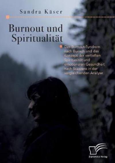 Cover for Käser · Burnout und Spiritualität. Das Bu (Buch) (2018)