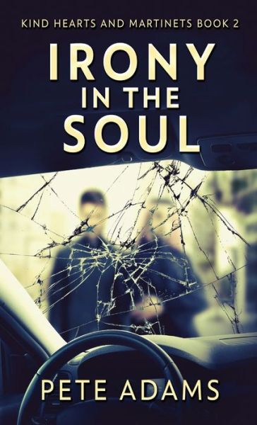 Cover for Pete Adams · Irony In The Soul (Hardcover Book) (2021)