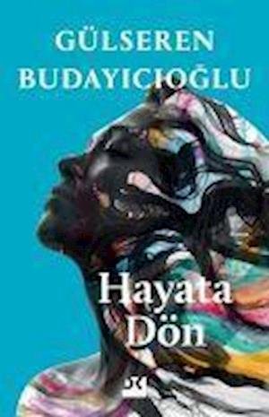 Cover for Gülseren Budayicioglu · Hayata Dön (Taschenbuch) (2021)