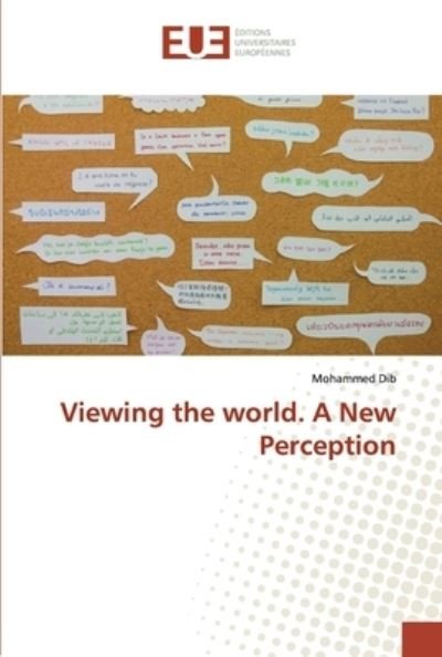Viewing the world. A New Perception - Dib - Books -  - 9786138459941 - March 18, 2019