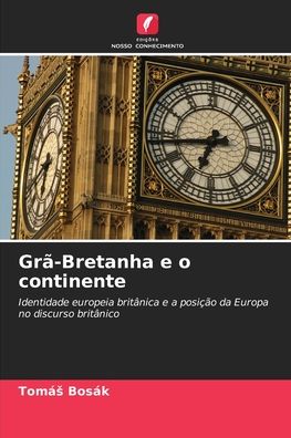 Cover for Tomas Bosak · Gra-Bretanha e o continente (Paperback Book) (2021)