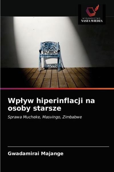 Cover for Gwadamirai Majange · Wplyw hiperinflacji na osoby starsze (Paperback Book) (2020)