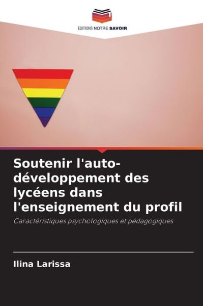 Cover for Ilina Larissa · Soutenir l'auto-developpement des lyceens dans l'enseignement du profil (Paperback Book) (2021)