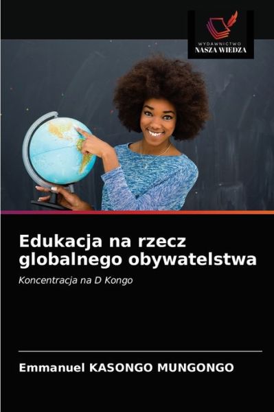 Cover for Emmanuel Kasongo Mungongo · Edukacja na rzecz globalnego obywatelstwa (Paperback Book) (2021)