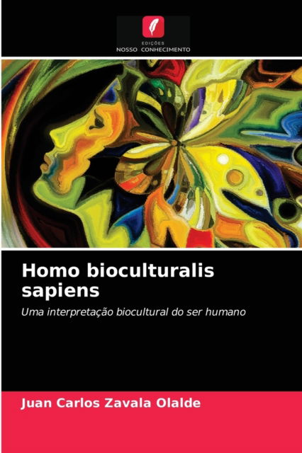 Cover for Juan Carlos Zavala Olalde · Homo bioculturalis sapiens (Paperback Book) (2021)