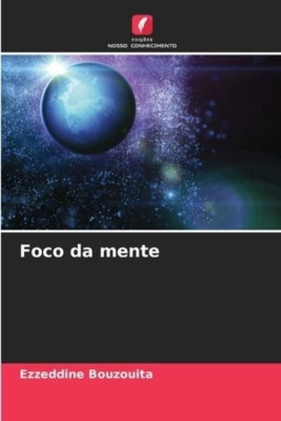 Cover for Ezzeddine Bouzouita · Foco da mente (Paperback Book) (2021)