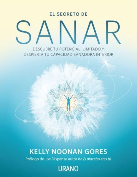 Cover for Kelly Noonan Gores · Secreto de Sanar, El (Paperback Book) (2020)