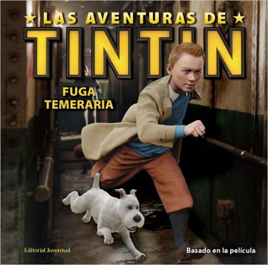 Cover for Hergé · La Fuga Temeraria De Tintín (Las Aventuras De Tintin / the Adventures of Tintin) (Spanish Edition) (Pocketbok) [Spanish, Tra edition] (2011)