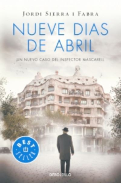 Cover for Jordi Sierra I Fabra · Nueve dias de abril / Nine Days in April - Inspector Mascarell (Pocketbok) (2016)