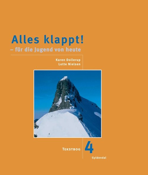 Cover for Karen Dollerup; Lotte Nielsen · Alles klappt - im neuen Jahrtausend: Alles klappt! 4. Tekstbog (Gebundesens Buch) [2. Ausgabe] [Indbundet] (2009)
