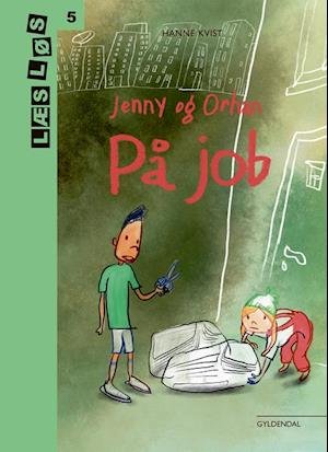 Cover for Hanne Kvist · Læs løs 5: Jenny og Orhan på job (Indbundet Bog) [1. udgave] (2019)