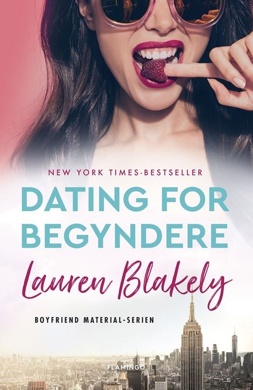 Cover for Lauren Blakely · Boyfriend Material: Dating for begyndere (Sewn Spine Book) [1.º edición] (2021)