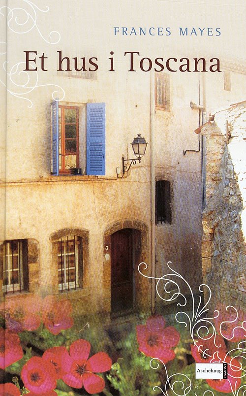 Cover for Frances Mayes · Et hus i Toscana (Hardcover Book) [1. Painos] (2007)